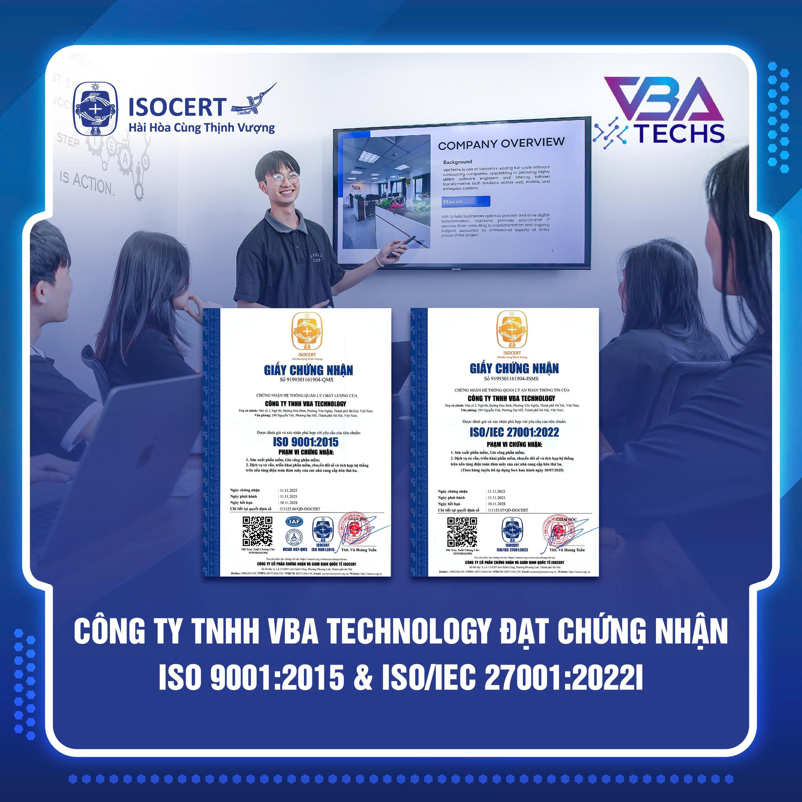 VBA TECHNOLOGY ĐÓN NHẬN CHỨNG NHẬN ISO 9001 & ISO/IEC 27001:2022 – BƯỚC ĐỘT PHÁ CHIẾN LƯỢC CHO NĂNG LỰC QUẢN TRỊ VÀ AN TOÀN THÔNG TIN