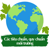 Các tiêu chuẩn, quy chuẩn môi trường và so sánh chi tiết