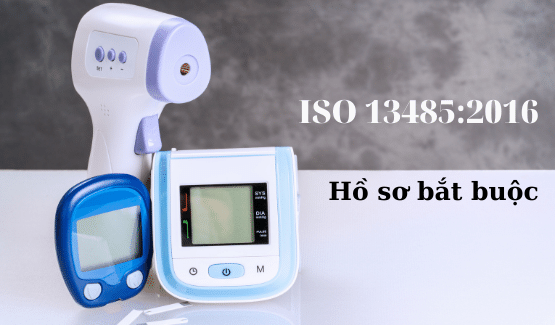 ISO 13485: 2016 - Danh mục tài liệu bắt buộc