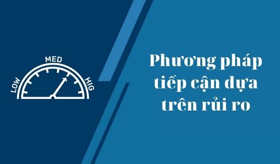 Phương pháp tiếp cận dựa trên rủi ro