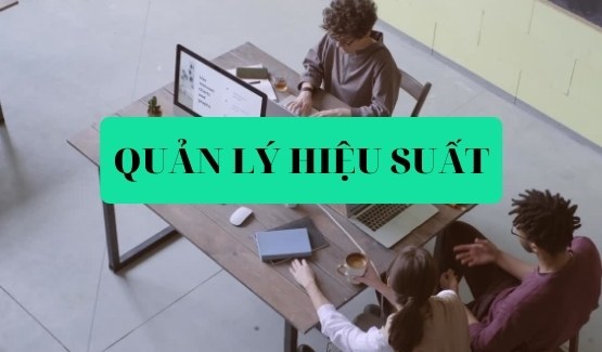Phương pháp Tiếp cận Quản lý Hiệu suất Hiệu quả nhất là gì?